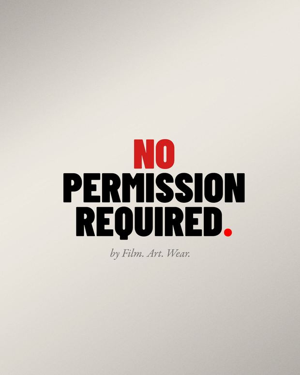Film Art Wear — Feed-Post 5: No Permission Required