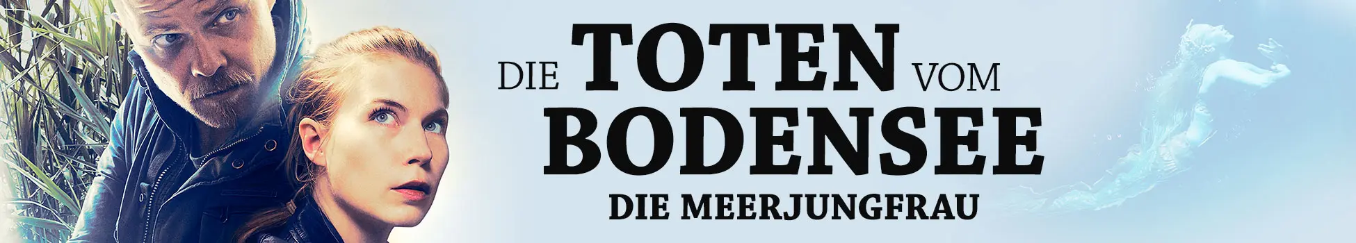 Die Toten vom Bodensee: Die Meerjungfrau – Artwork – Key Visual – Header Die Toten vom Bodensee: Die Meerjungfrau - Artwork - Key Visual - Header